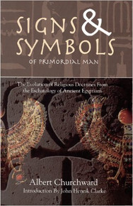 SIGNS & SYMBOLS OF PRIMORDIAL MAN, by Albert Churchward