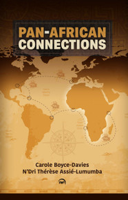 PanAfrican Connections edited by Carole Boyce-Davies & N ‘Dri Therese Assie-Lumumba (HB)